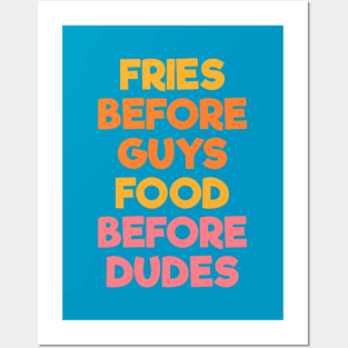 Fries Before Guys Food Before Dudes blue Posters and Art